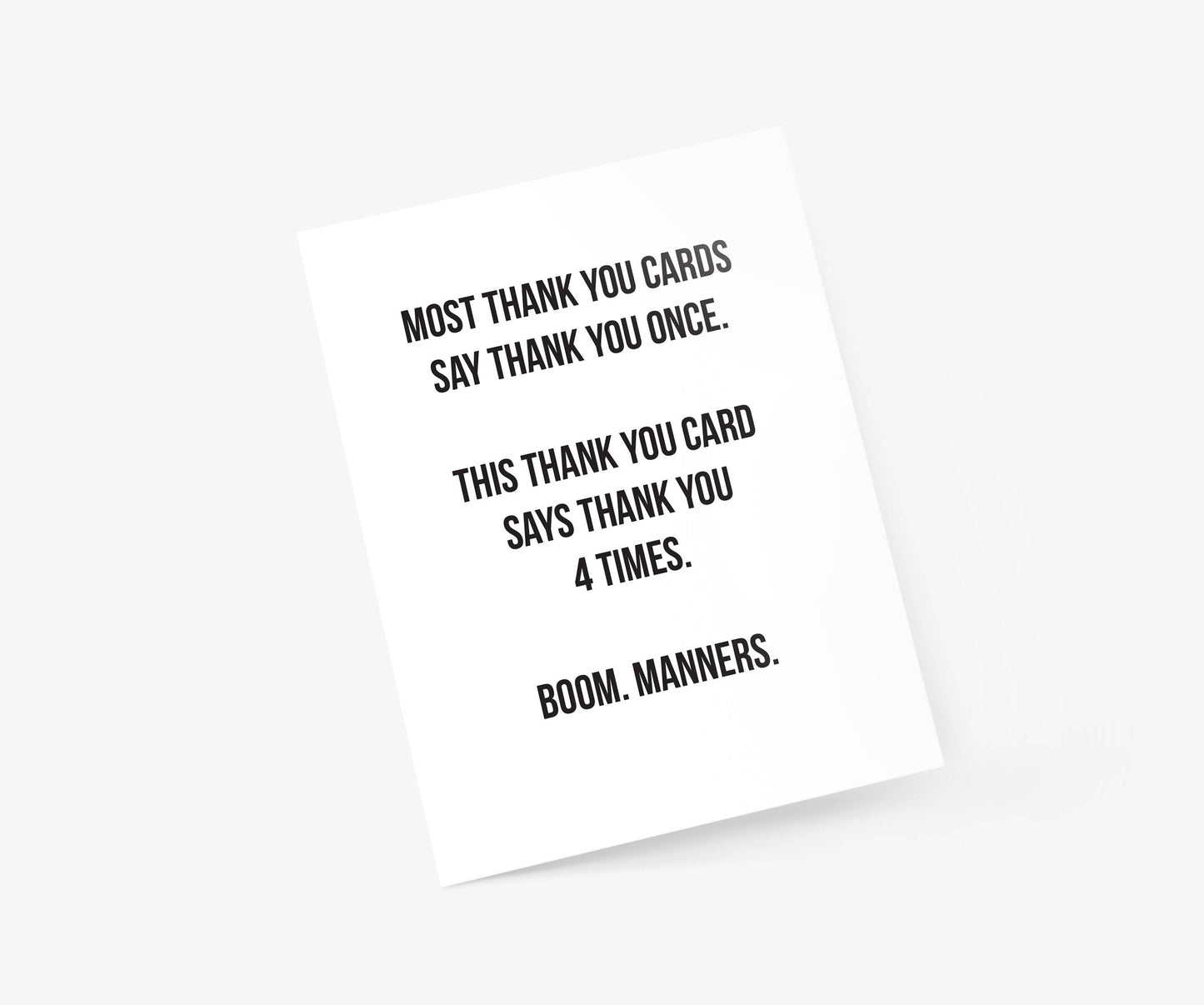 Most thank you cards say thank you once - Thank You Card